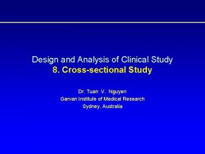 Design and Analysis of Clinical Study 8 Crosssectional