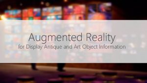 Augmented Reality for Display Antique and Art Object