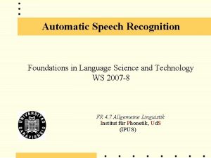 Automatic Speech Recognition Foundations in Language Science and