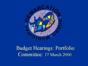 Budget Hearings Portfolio Committee 17 March 2000 Boards