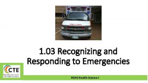 1 03 Recognizing and Responding to Emergencies HU