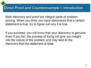 Direct Proof and Counterexample I Introduction Both discovery