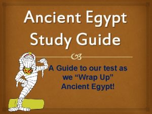 Ancient Egypt Study Guide A Guide to our