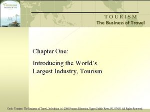 Chapter One Introducing the Worlds Largest Industry Tourism