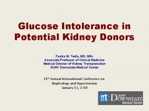 Glucose Intolerance in Potential Kidney Donors Fasika M