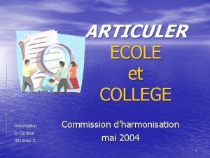 ARTICULER ECOLE et COLLEGE Prsentation D Cardinal IEN