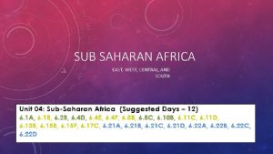 SUB SAHARAN AFRICA EAST WEST CENTRAL AND SOUTH