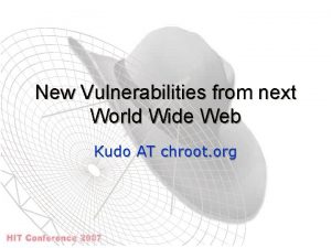 New Vulnerabilities from next World Wide Web Kudo