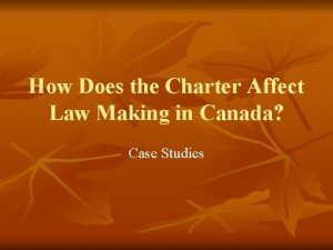 How Does the Charter Affect Law Making in