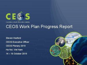 Committee on Earth Observation Satellites CEOS Work Plan