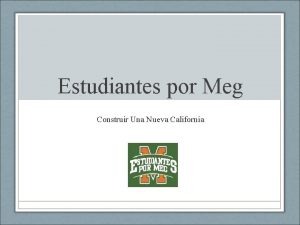 Estudiantes por Meg Construir Una Nueva California Misin