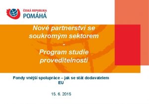 Nov partnerstv se soukromm sektorem Program studie proveditelnosti