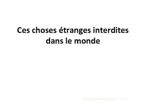 Ces choses tranges interdites dans le monde http