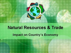 Natural Resources Trade Impact on Countrys Economy What