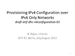 Provisioning IPv 4 Configuration over IPv 6 Only