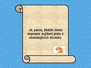 J penis dm tmto dopisem zven platu z