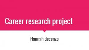 Career research project Hannah decenzo anesthesiologist An anesthesiologist