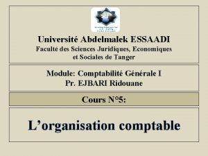 Universit Abdelmalek ESSAADI Facult des Sciences Juridiques Economiques