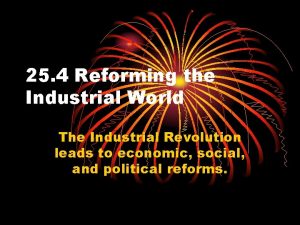 25 4 Reforming the Industrial World The Industrial