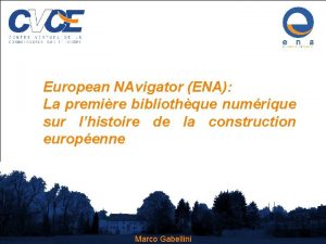 European NAvigator ENA La premire bibliothque numrique sur