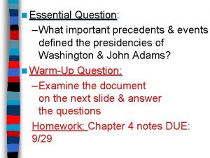 n Essential Question Question What important precedents events