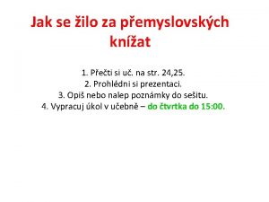 Jak se ilo za pemyslovskch knat 1 Peti