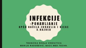 INFEKCIJE PONAVLJANJE OPA NAELA ZDRAVLJA I NJEGE 3