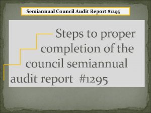 Semiannual Council Audit Report 1295 Steps to proper