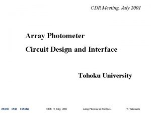 CDR Meeting July 2001 Array Photometer Circuit Design