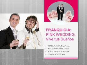 FRANQUICIA PINK WEDDING Vive tus Sueos CORDOVA AYALA