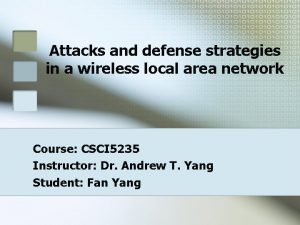 Attacks and defense strategies in a wireless local