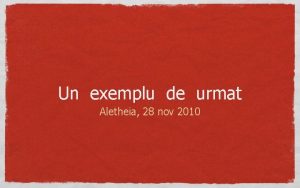 Un exemplu de urmat Aletheia 28 nov 2010