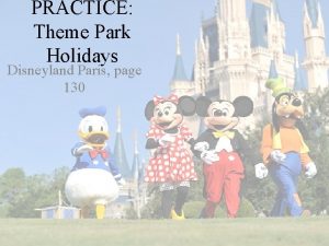 PRACTICE Theme Park Holidays Disneyland Paris page 130