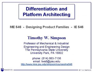 Differentiation and Platform Architecting ME 546 Designing Product