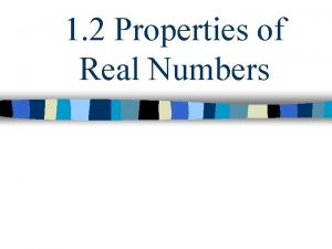 1 2 Properties of Real Numbers Natural Numbers