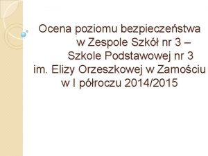 Ocena poziomu bezpieczestwa w Zespole Szk nr 3