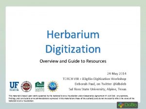 Herbarium Digitization Overview and Guide to Resources 24