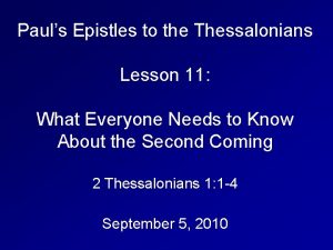 Pauls Epistles to the Thessalonians Lesson 11 What