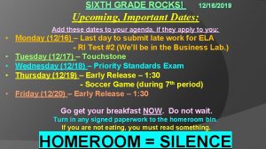 SIXTH GRADE ROCKS 12162019 Upcoming Important Dates Add