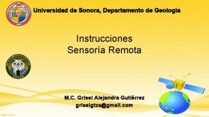 Universidad de Sonora Departamento de Geologa Instrucciones Sensora