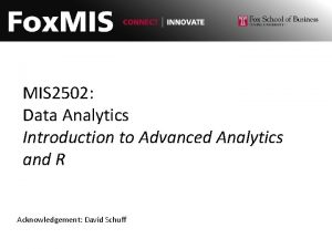 MIS 2502 Data Analytics Introduction to Advanced Analytics