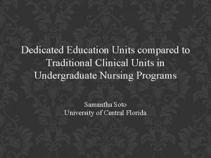 Dedicated Education Units compared to Traditional Clinical Units