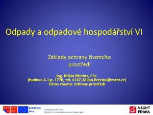 Odpady a odpadov hospodstv VI Zklady ochrany ivotnho