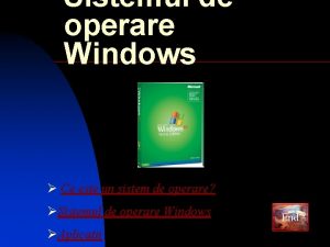 Sistemul de operare Windows Ce este un sistem