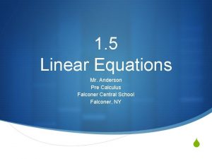 1 5 Linear Equations Mr Anderson Pre Calculus