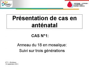 Prsentation de cas en antnatal CAS N 1