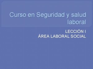 Curso en Seguridad y salud laboral LECCIN I