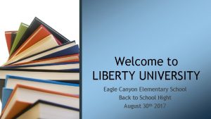 Welcome to LIBERTY UNIVERSITY Eagle Canyon Elementary School