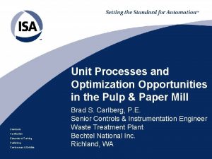 Unit Processes and Optimization Opportunities in the Pulp