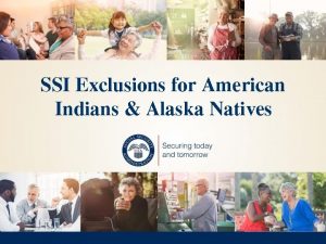 SSI Exclusions for American Indians Alaska Natives SSI